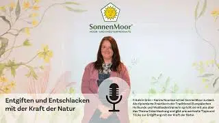 SonnenMoor Podcast: Körper entgiften mit der Kraft der Natur