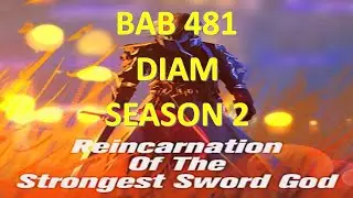 Reincarnation Of The Strongest Sword God Season 2 Bab 481 Sub Indo