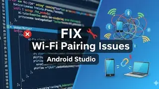 Android Studio Wi-Fi Debugging Fix | Connect Phone Wirelessly Fast