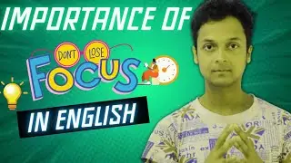 Importance of Focus In  English|Boost Your English Faster