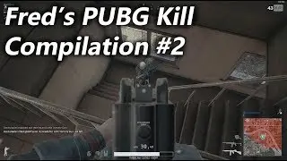 Fred's PUBG Kill Compilation #2