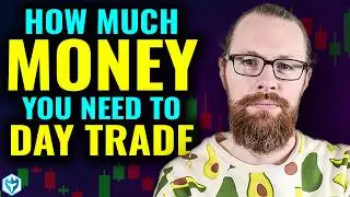 NEW 💥 How much money do you NEED to Day Trade?!