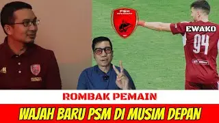 ROMBAK PEMAIN PSM MAKASSAR LAKUKAN PERUBAHAN BESAR DI MUSIM DEPAN 