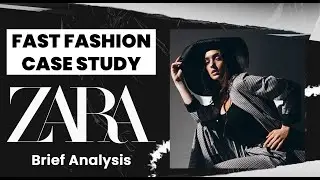 Zara Fast Fashion Case study | Brief Analysis