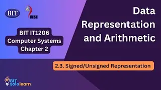 Data Representation and Arithmetic : 2.3. Signed/Unsigned Representation