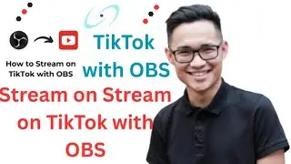 How to Stream on TikTok with OBS 2025