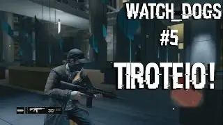 watch Dogs #5 - Tiroteio!