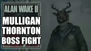 Alan Wake 2 - Mulligan and Thornton Boss Fight
