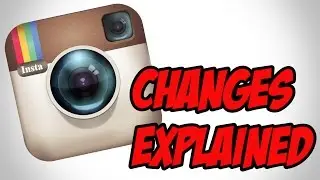 Instagram Changes Explained