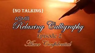 ASMR Relaxing Calligraphy | Episode 2 | NO TALKING