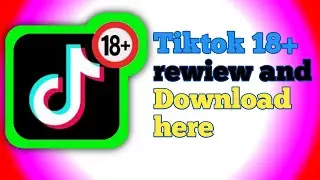 Tiktok 18 Plus Review 2022 |  Tiktok 18 Download Karne ka Tarika | Tiktok | Ghulam Farooq