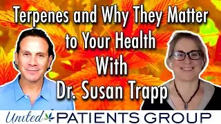 Be Informed. Be Well. Episode 30: Dr. Susan Trapp - Terpenes & Why They Matter to Your Health