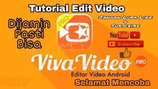 Tutorial Edit Video menggunakan HP dengan Aplikasi Vivavideo