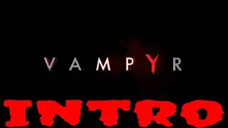 Vampyr Intro