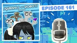 Summer of Gaming Negativity : Squirrels & Robots Ep 161 (Foamy The Squirrel)