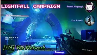 Vex Network!! [3/6] | Destiny 2 LIGHTFALL CAMPAIGN Legend ft. Kylo_Ren033