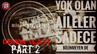 DEMON OLAYI VAKA ARAŞTIRMASI PART 2