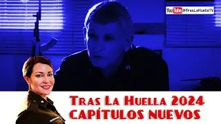 🔴 TRAS LA HUELLA 2024 CAPITULOS NUEVOS 🔴 #9