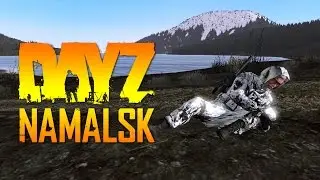 Смерть на Переправе - DayZ Namalsk #03