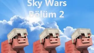 Minecraft : Sky Wars # Bölüm 2 # Ram Geldi