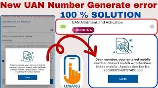 New UAN Generate Error | your entered mobile number doesn't match with Aadhaar linked mobile