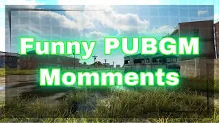 Funny PUBGM moments pt.1