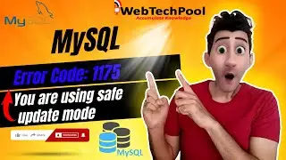 MySQL:- Error Code 1175  You are using safe update mode