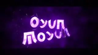 OYUN MOYUN İçin İntro!!!