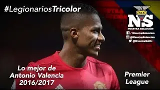 [#LegionariosTricolor] Lo mejor de Antonio Valencia en la Premier League 2016/2017