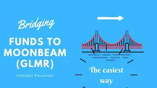 Easiest way to bridge your assets (bsc/Eth) to and from Moonbeam Network