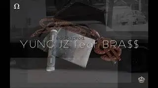 Yung JZ feat Brass