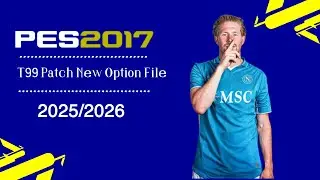 Pes 2017 T99 Patch 2025 New Option File