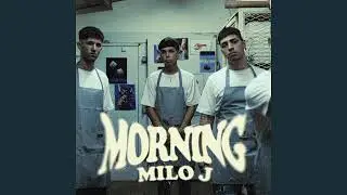 Milo J - MORNING (Audio)