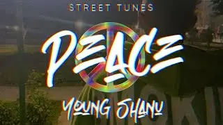 PEACE☮ | YOUNG SHANU | prod.by Street tunes & Khonous beats | Desi hip hop | 2021