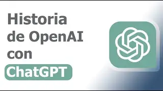 Historia de OpenAI con ChatGPT