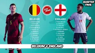 UEFA Euro 2020 | Belgium v England | Quarter-Final | PES 2021