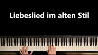 Liebeslied im alten Stil (Love song in old style) - Konstantin Wecker - (Piano cover)