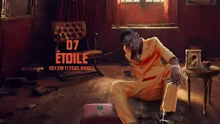 Key Em Ti - ÉTOILE ( Feat. HAKILL )
