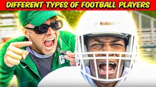 Different types of Football Players w/ 