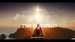 01 - What Did Jesus Say About 2024 - Jesus on Prophecy Series
