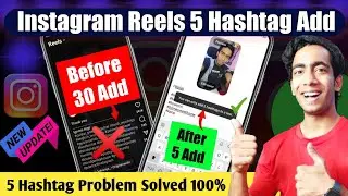 Instagram Reels 5 Hashtag Add New Update | Instagram You Can Only Add 5 Hashtags To A Reel