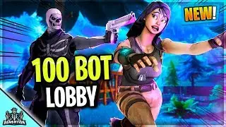 100 BOT LOBBY IN FORTNITE