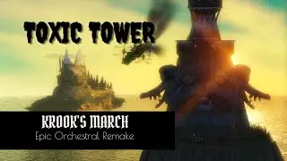Donkey Kong Country 2 - Toxic Tower (Krook's March) Epic Orchestral Remix
