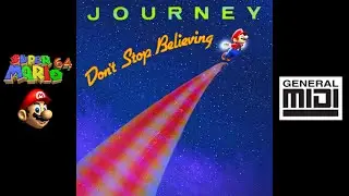 Journey - Don't Stop Believin' w/ Super Mario 64 Soundfont ♫