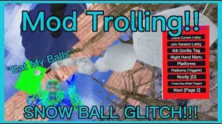 Mod Trolling In Gorilla Tag Snowball Glitch