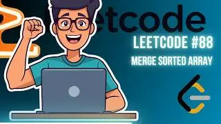 Leetcode 88: Merge Sorted Array | Top Interview 150
