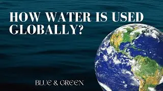 How water is used globally?