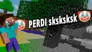minecraft mas se eu ver uma árvore o vídeo acaba...sksksk