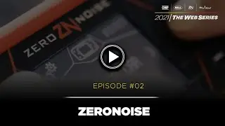 2021 The Web Series - Episode #02 - ZeroNoise