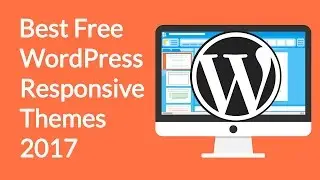 Best Free WordPress  Responsive themes 2017